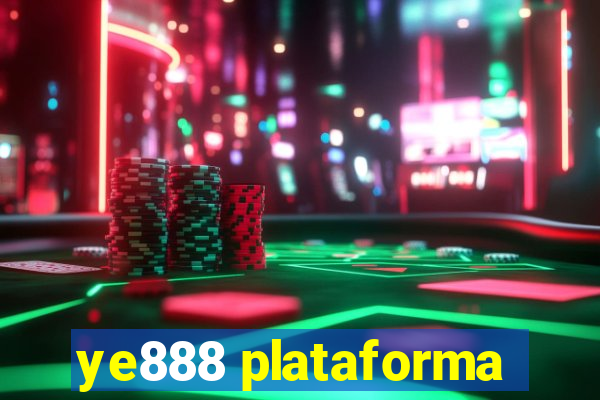 ye888 plataforma